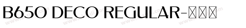 B650 Deco Regular字体转换